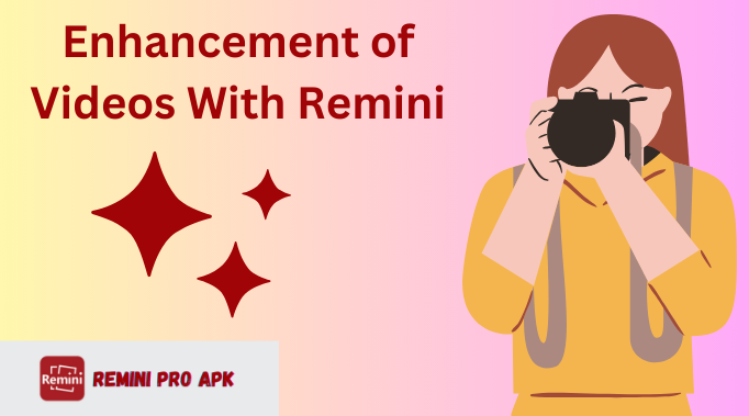 Enhancement of Videos with Remini online