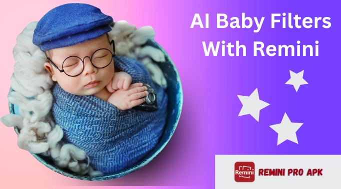 Remini AI Baby Filters Latest Feature Trending [2024]